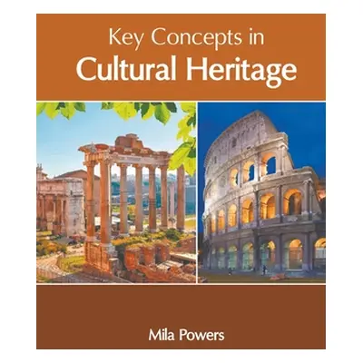 "Key Concepts in Cultural Heritage" - "" ("Powers Mila")(Pevná vazba)