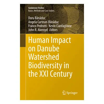 "Human Impact on Danube Watershed Biodiversity in the XXI Century" - "" ("Bănăduc Doru")(Pevná v