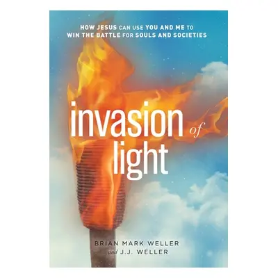 "Invasion of Light" - "" ("Weller Brian Mark")(Pevná vazba)