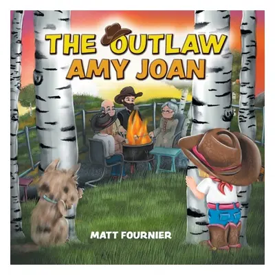 "The Outlaw Amy Joan" - "" ("Fournier Matt")(Paperback)