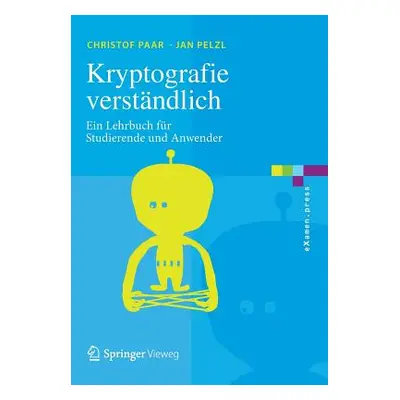 "Kryptografie Verstndlich: Ein Lehrbuch Fr Studierende Und Anwender" - "" ("Paar Christof")(Pape