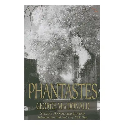 "Phantastes: A Faerie Romance for Men and Women" - "" ("MacDonald George")(Paperback)