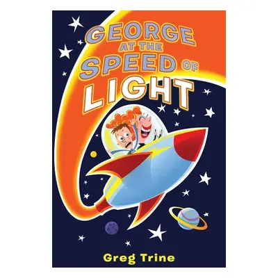 "George at the Speed of Light" - "" ("Trine Greg")(Paperback)