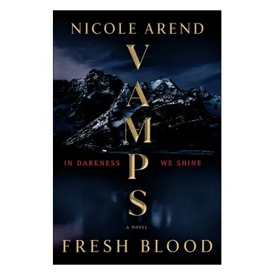 "Vamps: Fresh Blood" - "" ("Arend Nicole")(Pevná vazba)