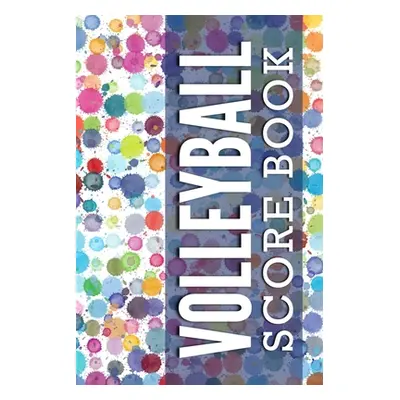 "Volleyball Score Book: Personal game tracker for volleyball players" - "" ("Pretty Vocal Journa