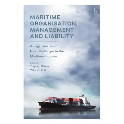 "Maritime Organisation, Management and Liability: A Legal Analysis of New Challenges in the Mari