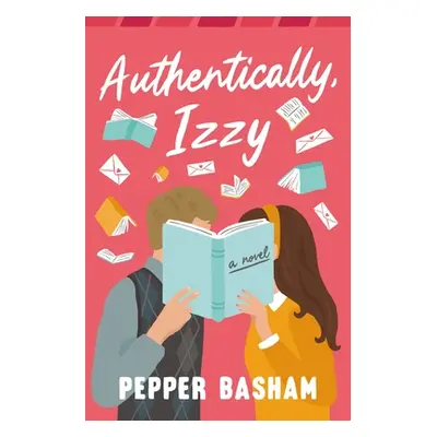 "Authentically, Izzy" - "" ("Basham Pepper")(Paperback)