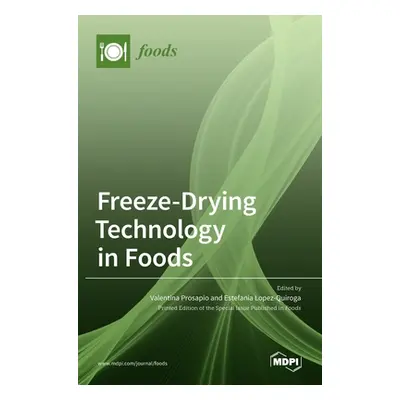 "Freeze-Drying Technology in Foods" - "" ("Prosapio Valentina")(Pevná vazba)