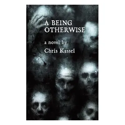 "A Being Otherwise" - "" ("Kassel Chris")(Paperback)