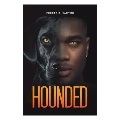 "Hounded" - "" ("Martini Frederic")(Paperback)