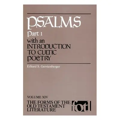 "Psalms, Part 1: An Introduction to Cultic Poetry" - "" ("Gerstenberger Erhard S.")(Paperback)