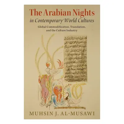 "The Arabian Nights in Contemporary World Cultures" - "" ("Al-Musawi Muhsin J.")(Paperback)