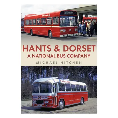 "Hants & Dorset: A National Bus Company" - "" ("Hitchen Michael")(Paperback)