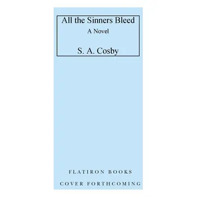 "All the Sinners Bleed" - "" ("Cosby S. a.")(Pevná vazba)