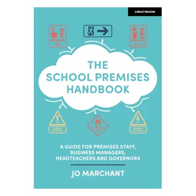 "School Premises Handbook: a guide for premises staff, business managers, headteachers and gover