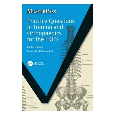 "Practice Questions in Trauma and Orthopaedics for the Frcs" - "" ("Sharma Pankaj")(Paperback)