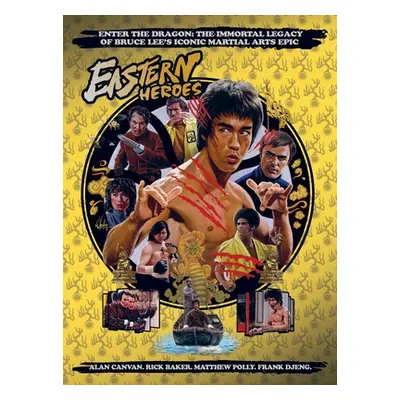 "Bruce Lee Special: Enter the Dragon the Immortal Legacy" - "" ("Baker Ricky")(Pevná vazba)