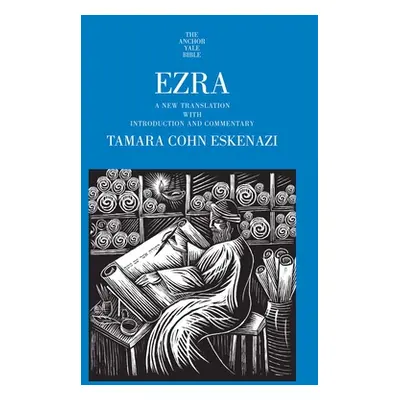 "Ezra: A New Translation with Introduction and Commentary" - "" ("Eskenazi Tamara Cohn")(Pevná v