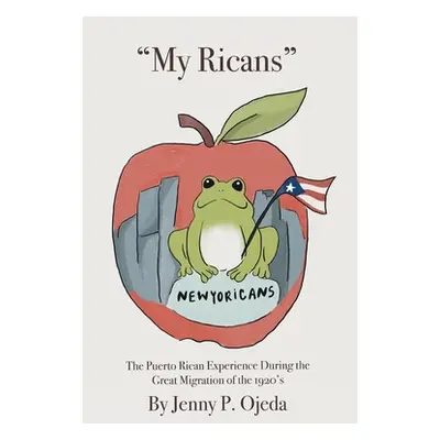 "My Ricans" - "" ("Ojeda Jenny P.")(Paperback)