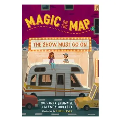 "Magic on the Map #2: The Show Must Go on" - "" ("Sheinmel Courtney")(Paperback)