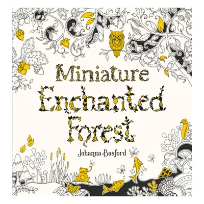 "Miniature Enchanted Forest" - "" ("Basford Johanna")(Paperback)