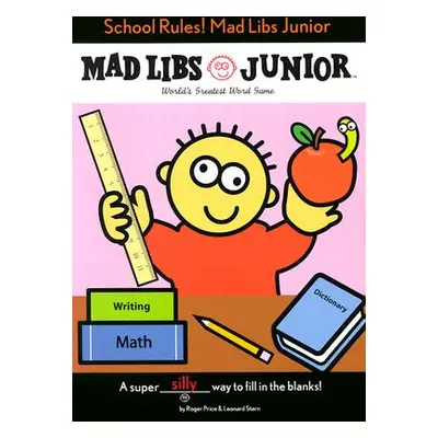 "School Rules! Mad Libs Junior" - "" ("Stern Leonard")(Paperback)