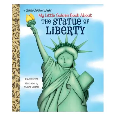 "My Little Golden Book about the Statue of Liberty" - "" ("Arena Jen")(Pevná vazba)