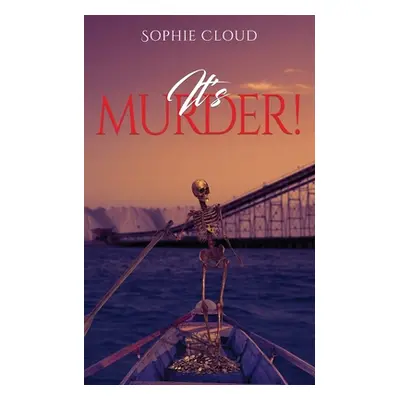 "It's Murder!" - "" ("Cloud Sophie")(Paperback)