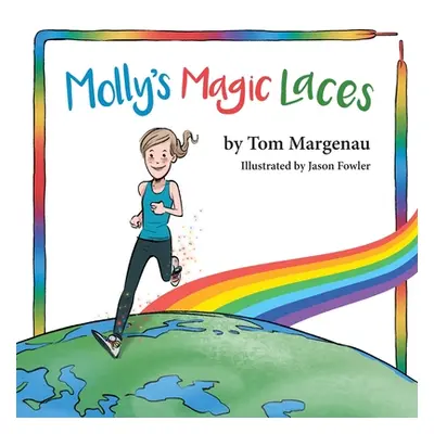 "Molly's Magic Laces" - "" ("Margenau Tom")(Paperback)