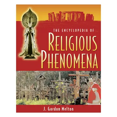 "The Encyclopedia of Religious Phenomena" - "" ("Melton J. Gordon")(Paperback)