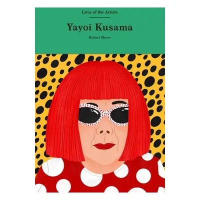 "Yayoi Kusama" - "" ("Shore Robert")(Pevná vazba)