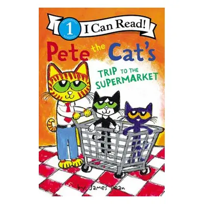 "Pete the Cat's Trip to the Supermarket" - "" ("Dean James")(Pevná vazba)