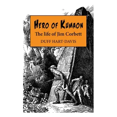 "Hero of Kumaon: The Life of Jim Corbett" - "" ("Hart-Davis Duff")(Pevná vazba)