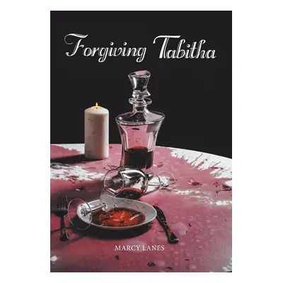 "Forgiving Tabitha" - "" ("Lanes Marcy")(Pevná vazba)