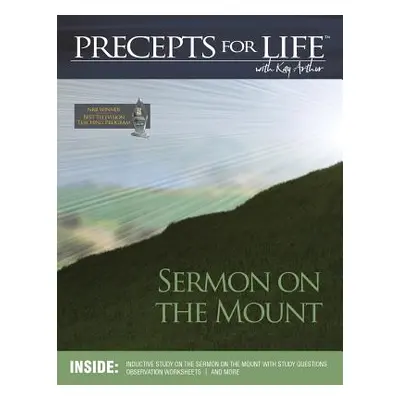 "Sermon on the Mount (Precepts For Life Program Study Companion)" - "" ("Arthur Kay")(Paperback)