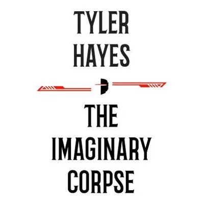 "The Imaginary Corpse" - "" ("Hayes Tyler")(Paperback)