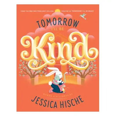 "Tomorrow I'll Be Kind" - "" ("Hische Jessica")(Pevná vazba)