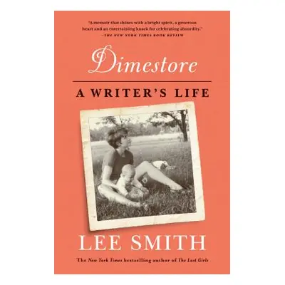 "Dimestore: A Writer's Life" - "" ("Smith Lee")(Paperback)