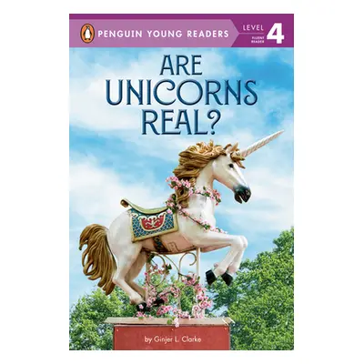 "Are Unicorns Real?" - "" ("Clarke Ginjer L.")(Pevná vazba)