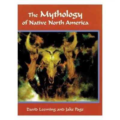 "The Mythology of Native North America" - "" ("Leeming David Adams")(Paperback)