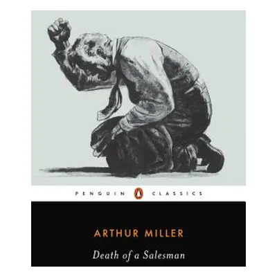 "Death of a Salesman: Certain Private Conversations in Two Acts and a Requiem" - "" ("Miller Art