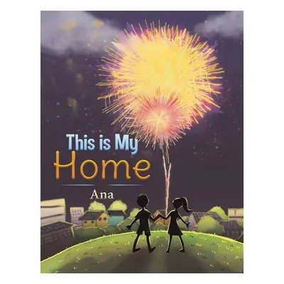 "This is My Home" - "" ("Ana")(Paperback)