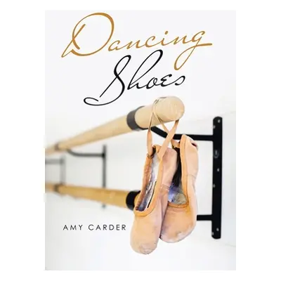 "Dancing Shoes" - "" ("Carder Amy")(Pevná vazba)