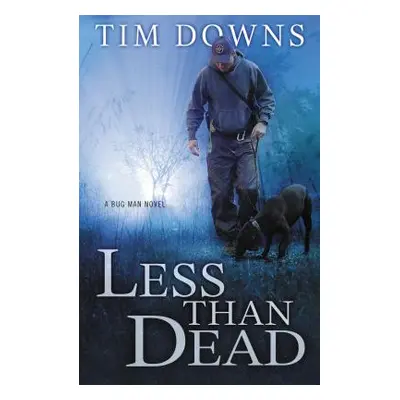 "Less Than Dead" - "" ("Downs Tim")(Paperback)