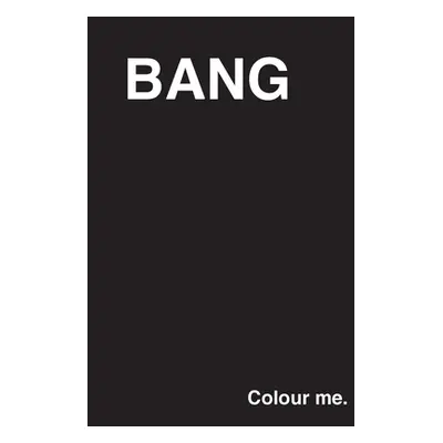 "Bang: Colour Me Volume 1" - "" ("Bang Jordan")(Paperback)