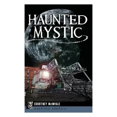 "Haunted Mystic" - "" ("McInvale Courtney")(Pevná vazba)