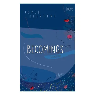 "Becomings: Poems" - "" ("Shintani Joyce")(Paperback)