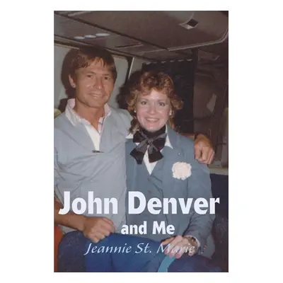 "John Denver and Me" - "" ("St Marie Jeannie")(Paperback)