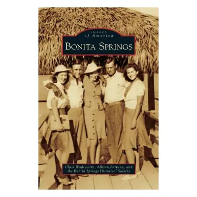 "Bonita Springs" - "" ("Wadsworth Chris")(Pevná vazba)