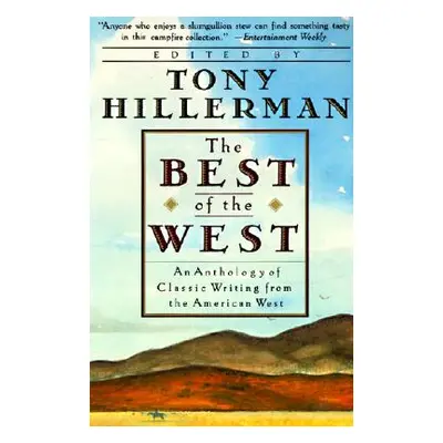 "The Best of the West: Anthology of Classic Writing from the American West, an" - "" ("Hillerman